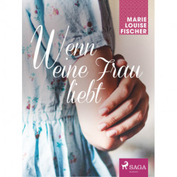 Wenn eine Frau liebt