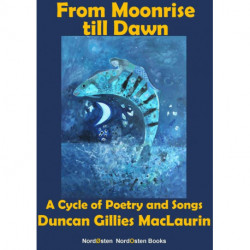 From Moonrise till Dawn: A Cycle of Poetry and Songs