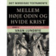 Det nordiske testamente. Mellem høje Odin og hvide Krist. Bind 3