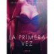 La primera vez - Relato erótico