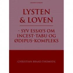 Lysten og loven - syv essays om incest-tabu og Ødipus-kompleks