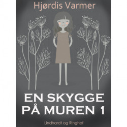 En skygge på muren 1