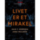 Livet er et mirakel