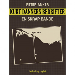 Kurt Danners bedrifter: En skrap bande