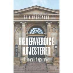 Hæderværdige Højesteret: Et mord i højesteret