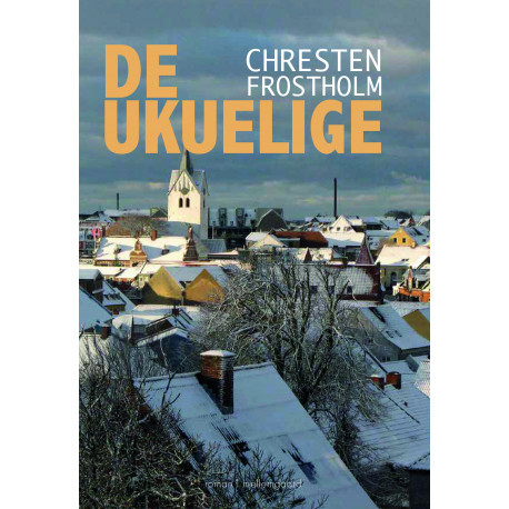 De ukuelige - En slægtskrønike