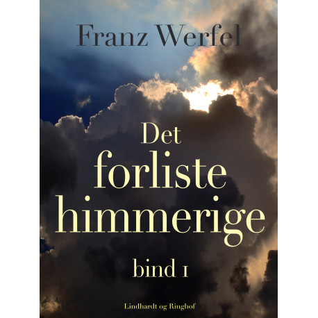 Det forliste himmerige - bind 1