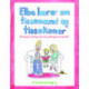 Elba lærer om tissemænd og tissekoner.: Et bidrag til udviklingen af sunde og velfungerende mennesker.