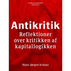 Antikritik. Reflektioner over kritikken af kapitallogikken