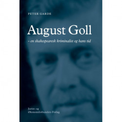 August Goll: en shakespearesk kriminalist og hans tid