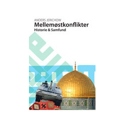 Mellemøstkonflikter. Historie og samfund