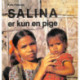 SALINA ER KUN EN PIGE - historie om en muslimsk pige i Bangladesh: Historie om en muslimsk pige i Bangladesh