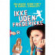 Ikke uden Frederikke