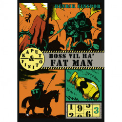 Boss vil ha' Fat Man: Kaput & Finito 3