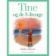 Tine og de 5 drenge