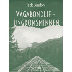 Vagabondlif - Ungdomsminnen