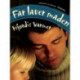 Far laver maden