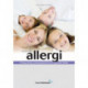 Bogen om allergi: Forebyg allergi og allergisymptomer hos dig og din familie