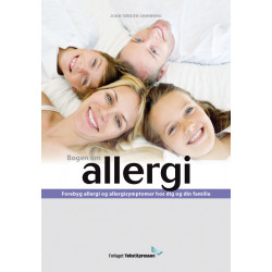 Bogen om allergi: Forebyg allergi og allergisymptomer hos dig og din familie