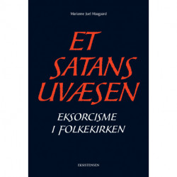 Et satans uvæsen: Eksorcisme i folkekirken