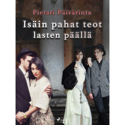 Isäin pahat teot lasten päällä