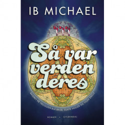 Så var verden deres: Trilogi: Blå bror, Sorte huller, Vilde engle