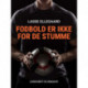 Fodbold er ikke for de stumme