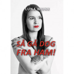 Så gå dog fra ham!