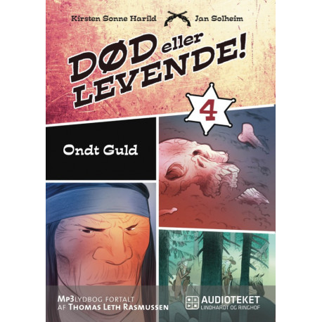 Død eller levende 4 - Ondt guld