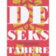De seks tabere