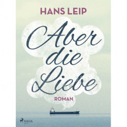 Aber die Liebe