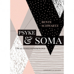 Psyke og soma. Om sundhedspsykologi
