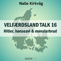 Velfærdsland TALK -16 Hitler, hønseavl & mønsterbrud