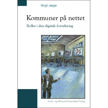 Kommuner på nettet: Roller i den digitale forvaltning