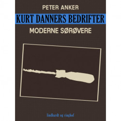 Kurt Danners bedrifter: Moderne sørøvere