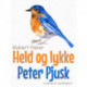 Held og lykke, Peter Pjusk