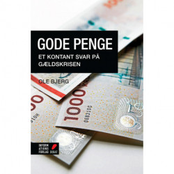 Gode penge: Et kontant svar på gældskrisen