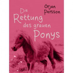 Die Rettung des grauen Ponys