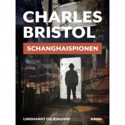 Schanghaispionen (Charles Bristol-serien nr. 3)