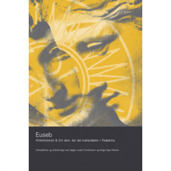 Kirkehistorien & Om dem, der led martyrdøden i Palæstina