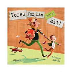 Vores far kan – næsten – alt!