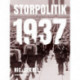 Storpolitik 1937