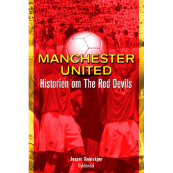 Manchester United: Historien om The Red Devils