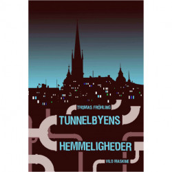 Tunnelbyens Hemmeligheder