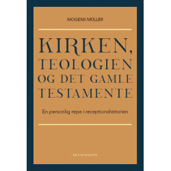 Kirken, teologien og Det Gamle Testamente: En personlig rejse i receptionshistorien