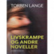 Livskrampe og andre noveller