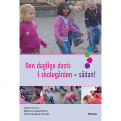 Den daglige dosis i skolegården - sådan!