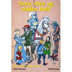 TOVE, OVE OG RIDDER ROLF - middelalderen