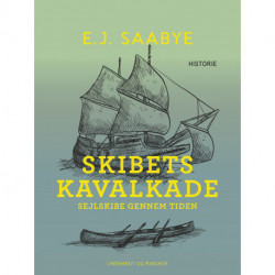 Skibets kavalkade. Sejlskibe gennem tiden