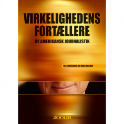 Virkelighedens fortællere: Ny amerikansk journalistik